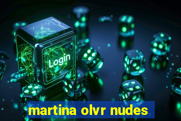 martina olvr nudes